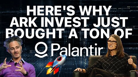 IT'S OFFICIAL! Palantir Is Entering a New Bull Cycle According to Cathie Wood's Ark Invest