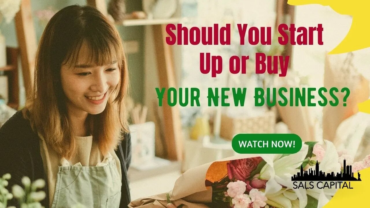 Should You Start Up or Buy Your New Business?