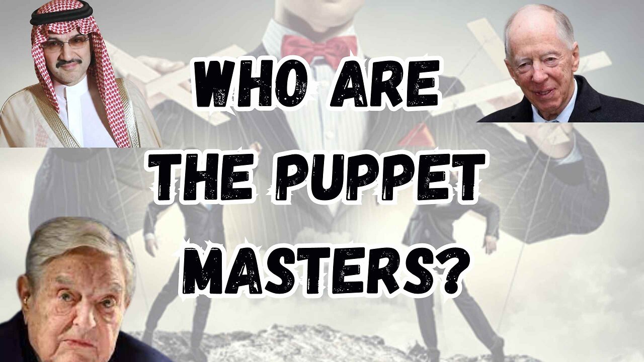 Who are the puppet masters?