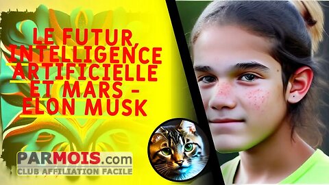 Le futur, intelligence artificielle et Mars - Elon Musk