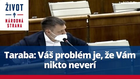 Taraba: Váš problém je, že Vám nikto neverí