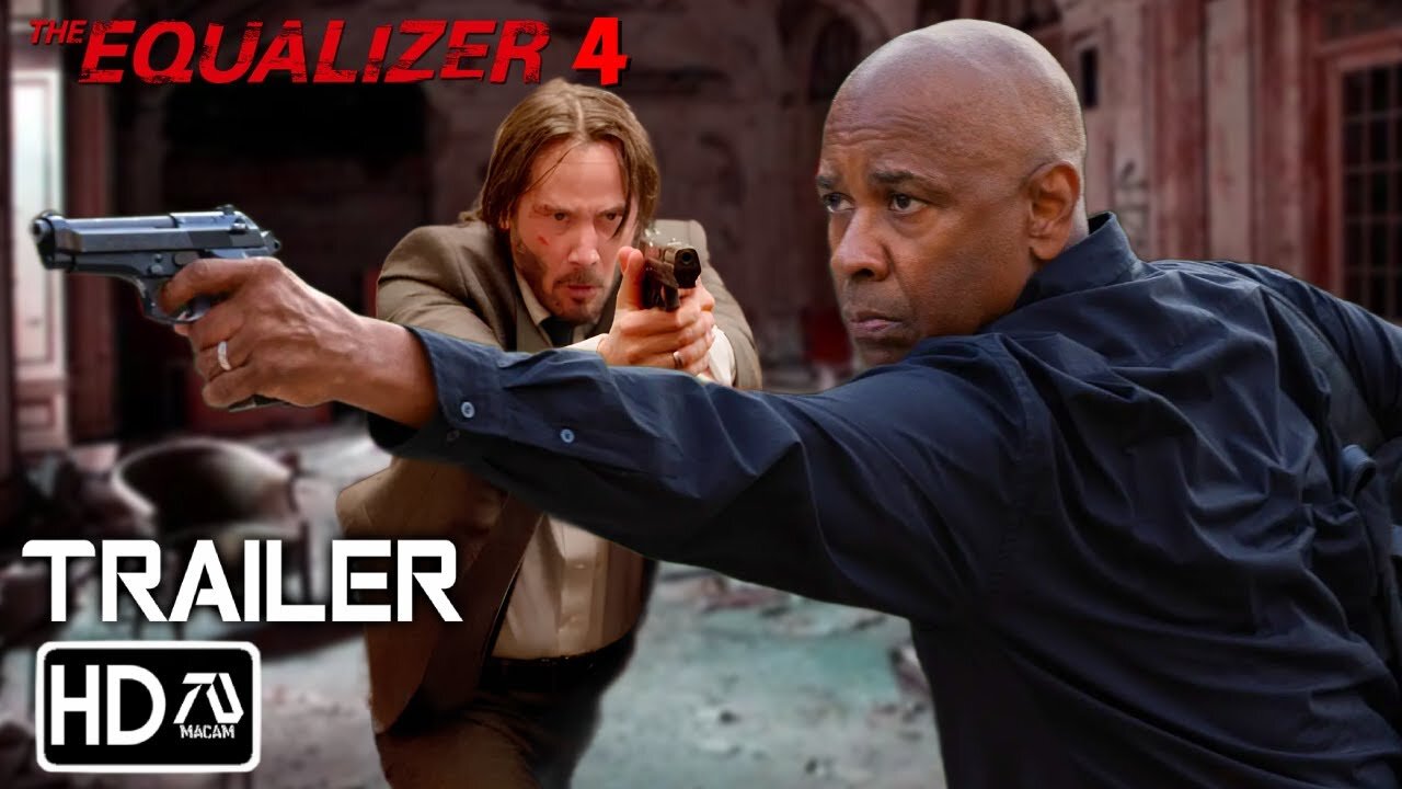 THE EQUALIZER 4 Trailer 3 (2024) Denzel Washington, Keanu Reeves John Wick vs Equalizer - Update