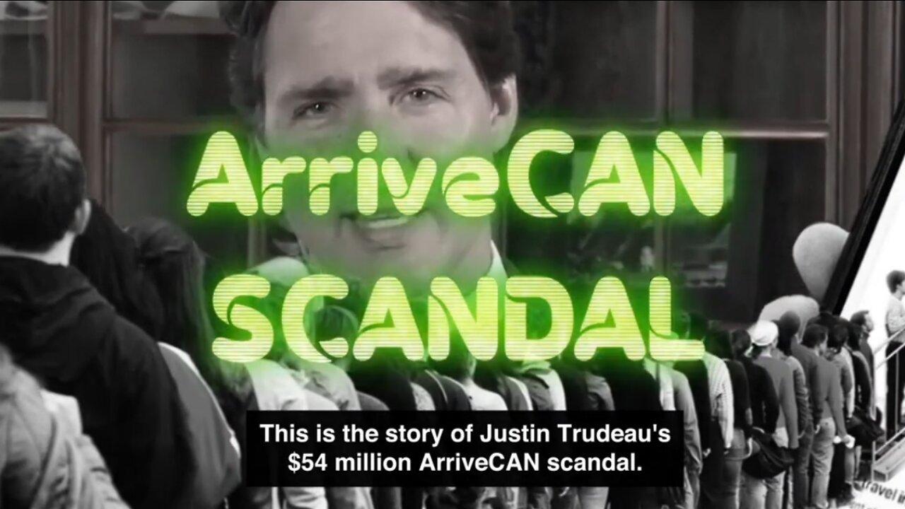 Trudeau's Vaccine Passport Scandal - ArriveCAN