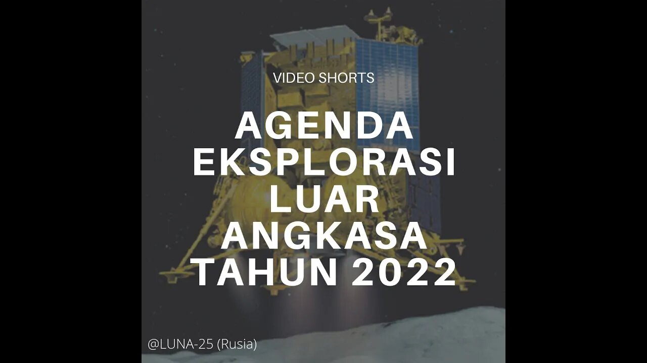 Agenda Eksplorasi Luar Angkasa Tahun 2022 #Shorts