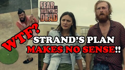 STRAND'S PLAN MAKES NO SENSE!!!! - A Dwight and Sherry Episode of Fear The Walking Dead - 705 Review