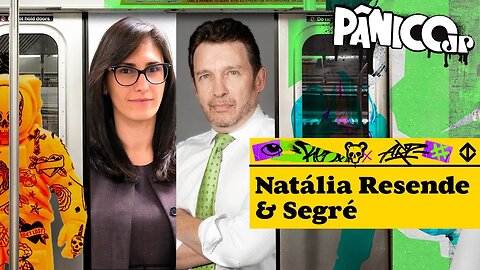 NATÁLIA RESENDE E SEGRÉ - PÂNICO - 21/11/2023