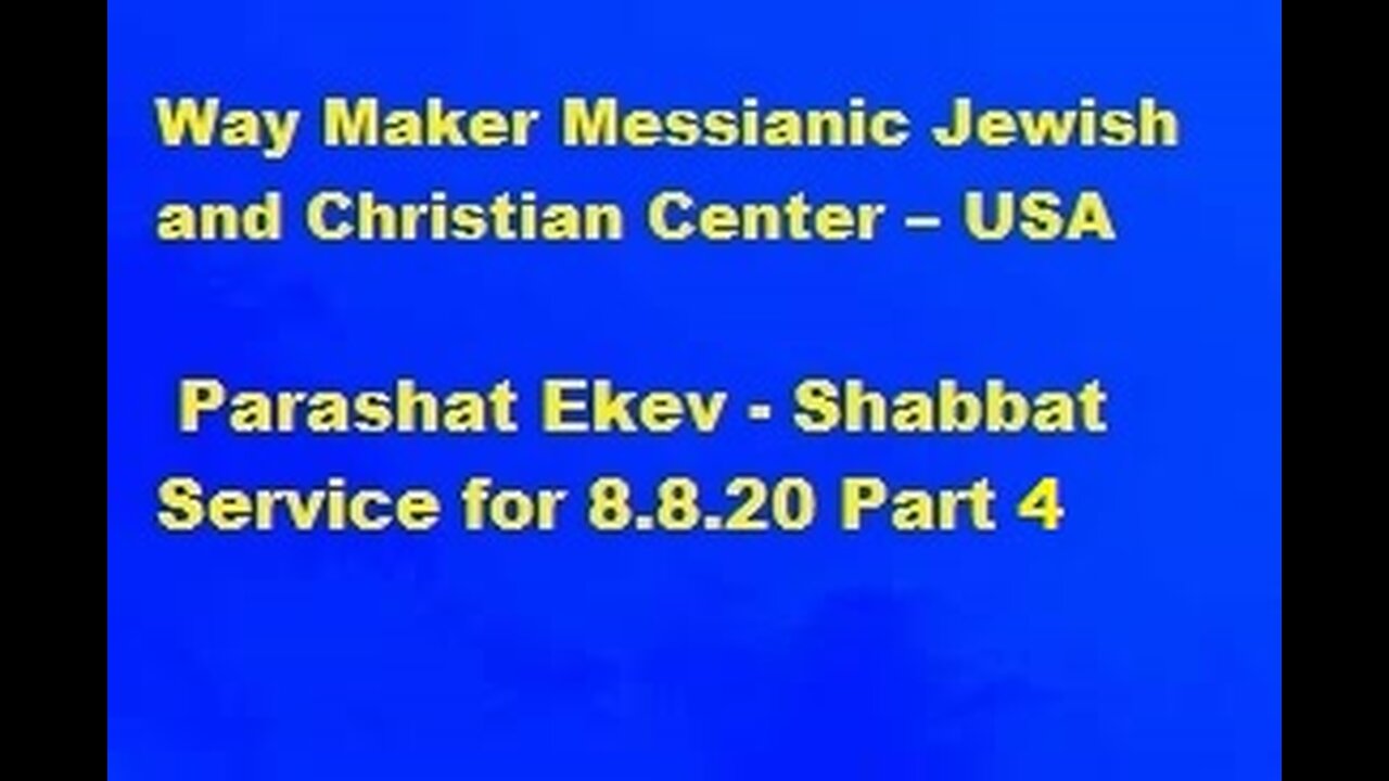 Parashat Ekev -Shabbat Service for 8.8.20 Part 4