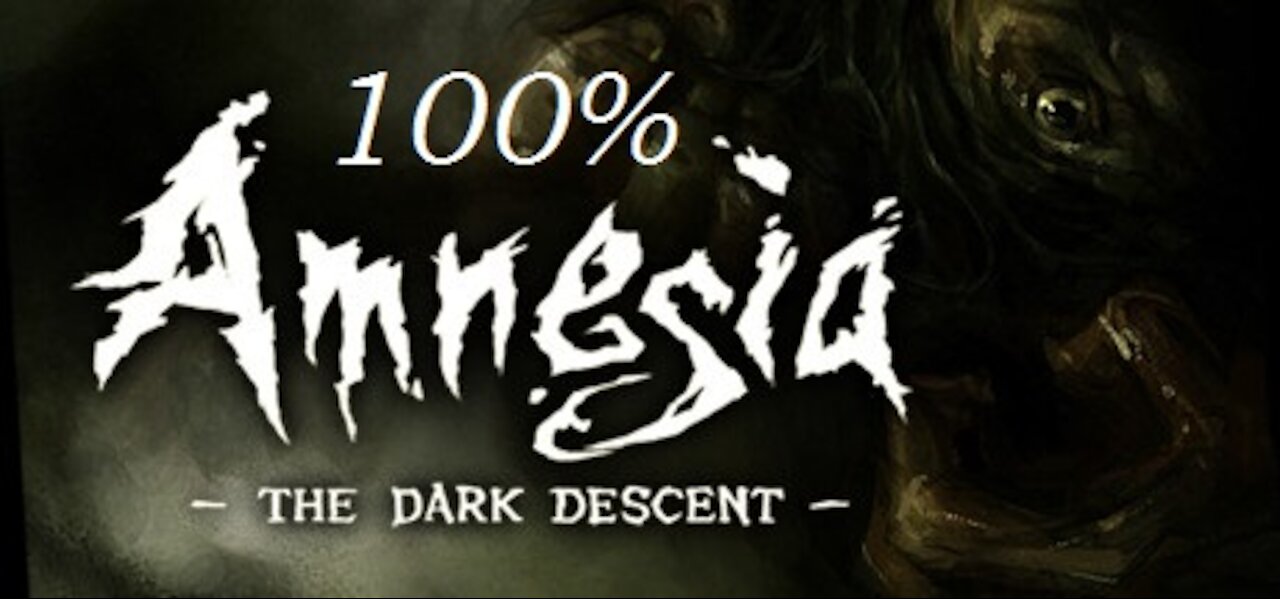 Road to 100%: Amnesia The Dark Descent P2