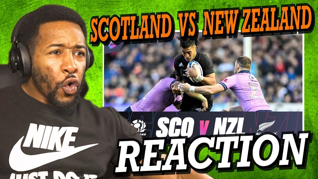 SCOTLAND V NEW ZEALAND | AUTUMN NATIONS 2022 | EXTENDED HIGHLIGHTS | REACTION!!!