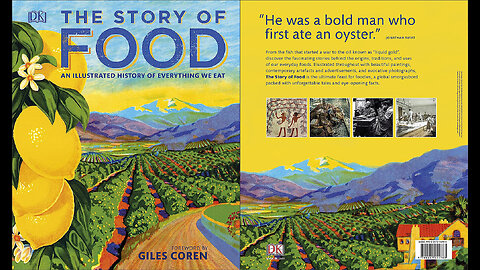 The Story of Food: An Illustrated History of Everything We Eat