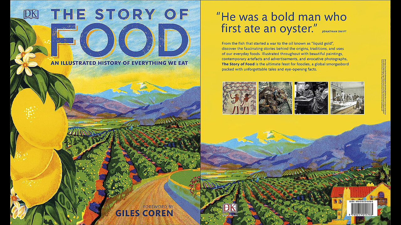 The Story of Food: An Illustrated History of Everything We Eat