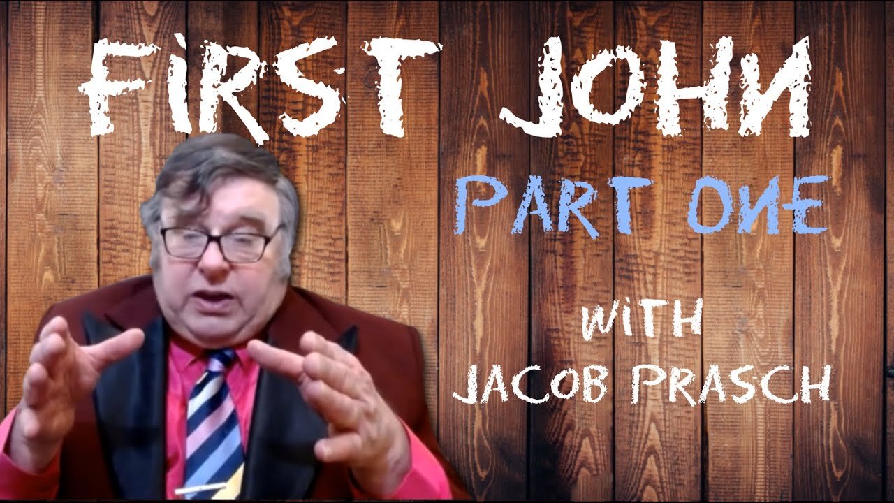 First John part one with Jacob Prasch