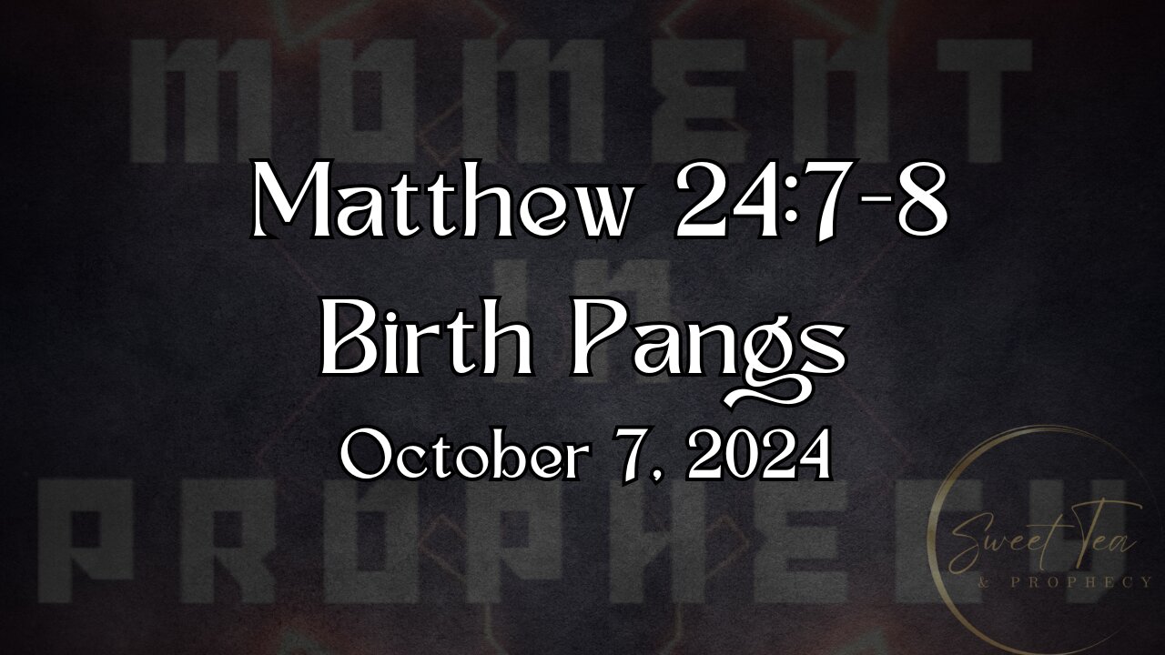 Moment in Prophecy: Episode 6 - Birth Pangs