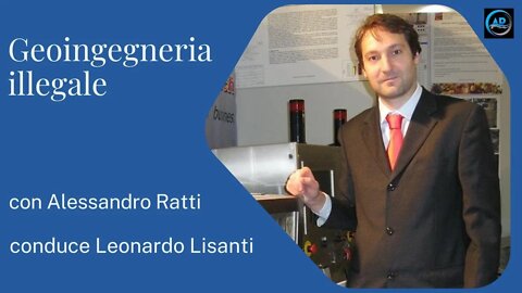 Geoingegneria: ''Ing. Alessandro Ratti ci spiega le possibili cause della Geoingegneria''