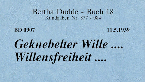 BD 0907 - GEKNEBELTER WILLE .... WILLENSFREIHEIT ....