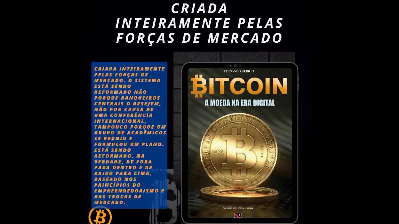 Bitcoin criado pelas forças de mercado