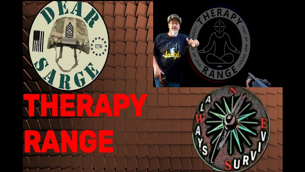 After Hours On Therapy Range w/Dear Sarge & Always Survive 10:30 Eastern