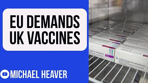 EU DEMANDS UK Vaccines