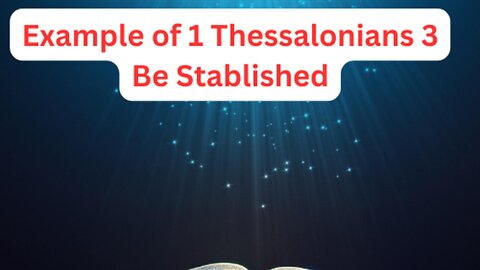 Example of 1 Thessalonians 3 Be Stablished