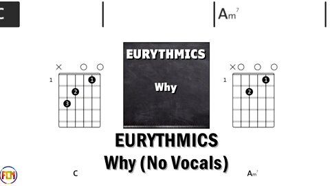 EURYTHMICS Why FCN GUITAR CHORDS & LYRICS NO VOCALS