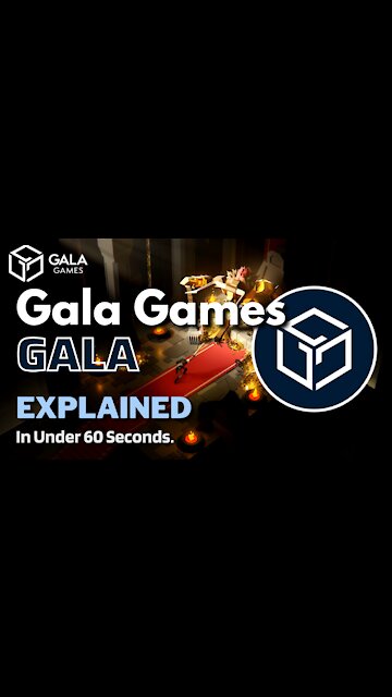 What is Gala Games (GALA)? | Gala Coin Explained in Under 60 Seconds