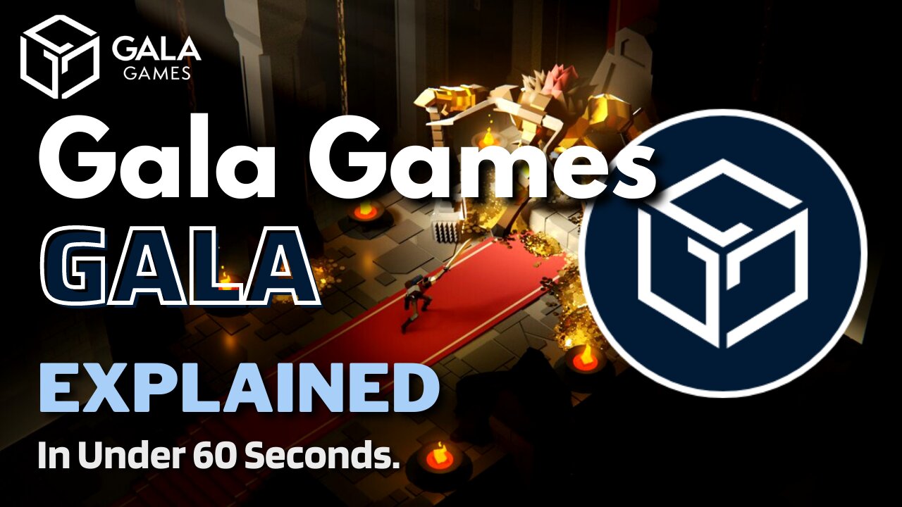 What is Gala Games (GALA)? | Gala Coin Explained in Under 60 Seconds