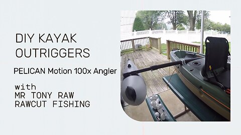 DIY Kayak Outriggers on my Pelican Motion 100 Angler