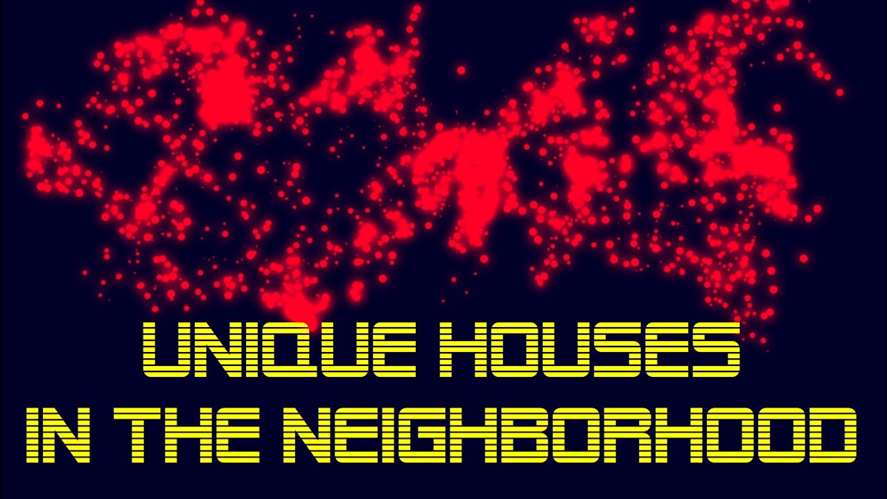 Unique Houses in the Neighborhood