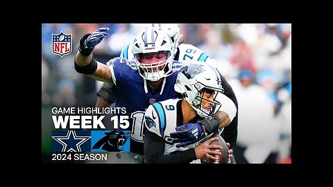 Dallas Cowboys vs. Carolina Panthers | 2024 Week 15 Game Highlights