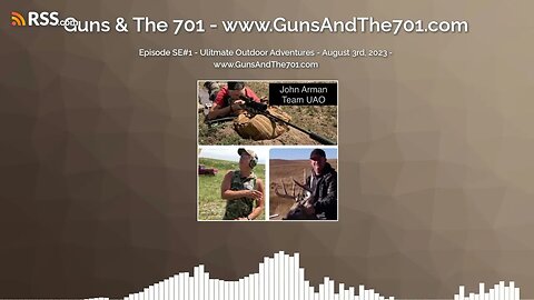 Episode SE#1 - Ulitmate Outdoor Adventures - August 3rd, 2023 - www.GunsAndThe701.com