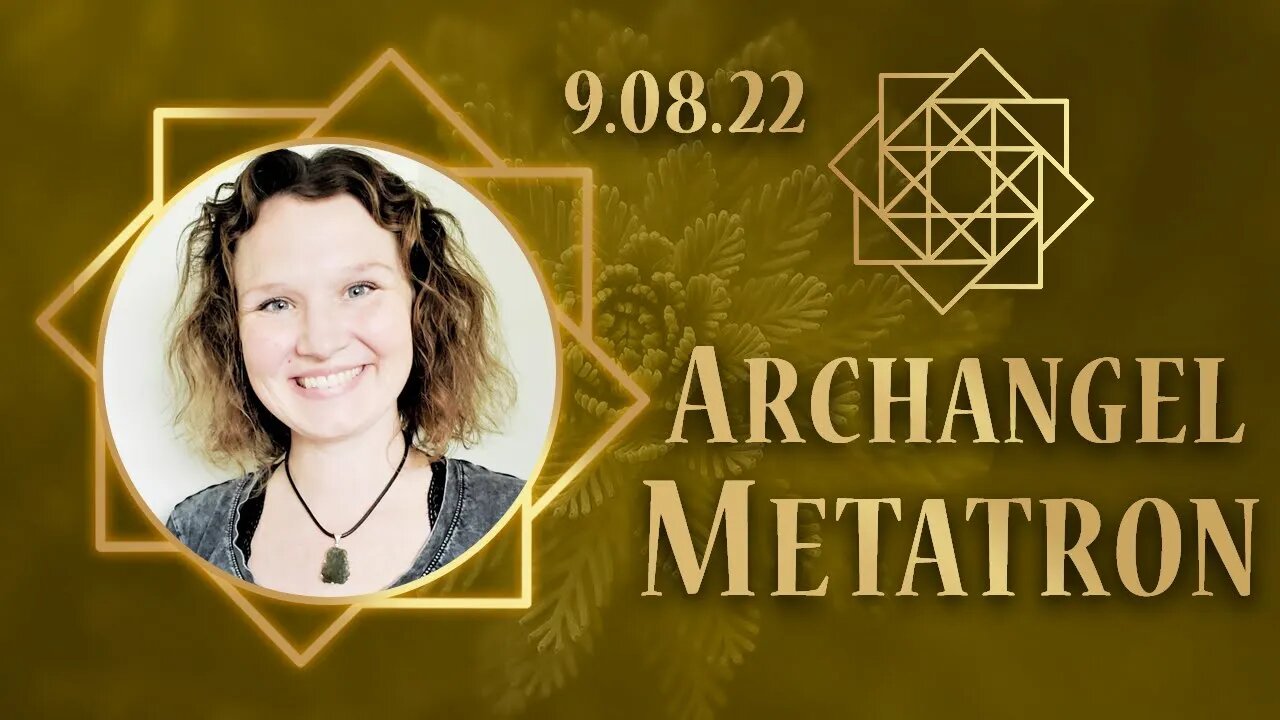 Channeling Archangel Metatron: Natural vs Unnatural, Which Are You Choosing?