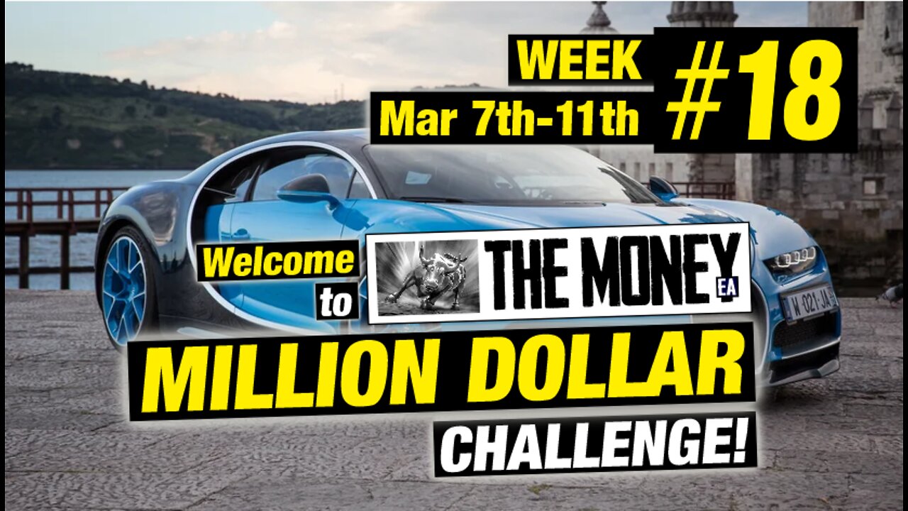 "The Money" EA: MILLION DOLLAR CHALLENGE! Week 18 Results. Forex EA / Forex trading robot