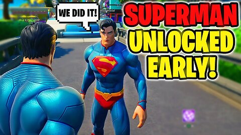 Fortnite Superman Skin Unlocked EARLY!