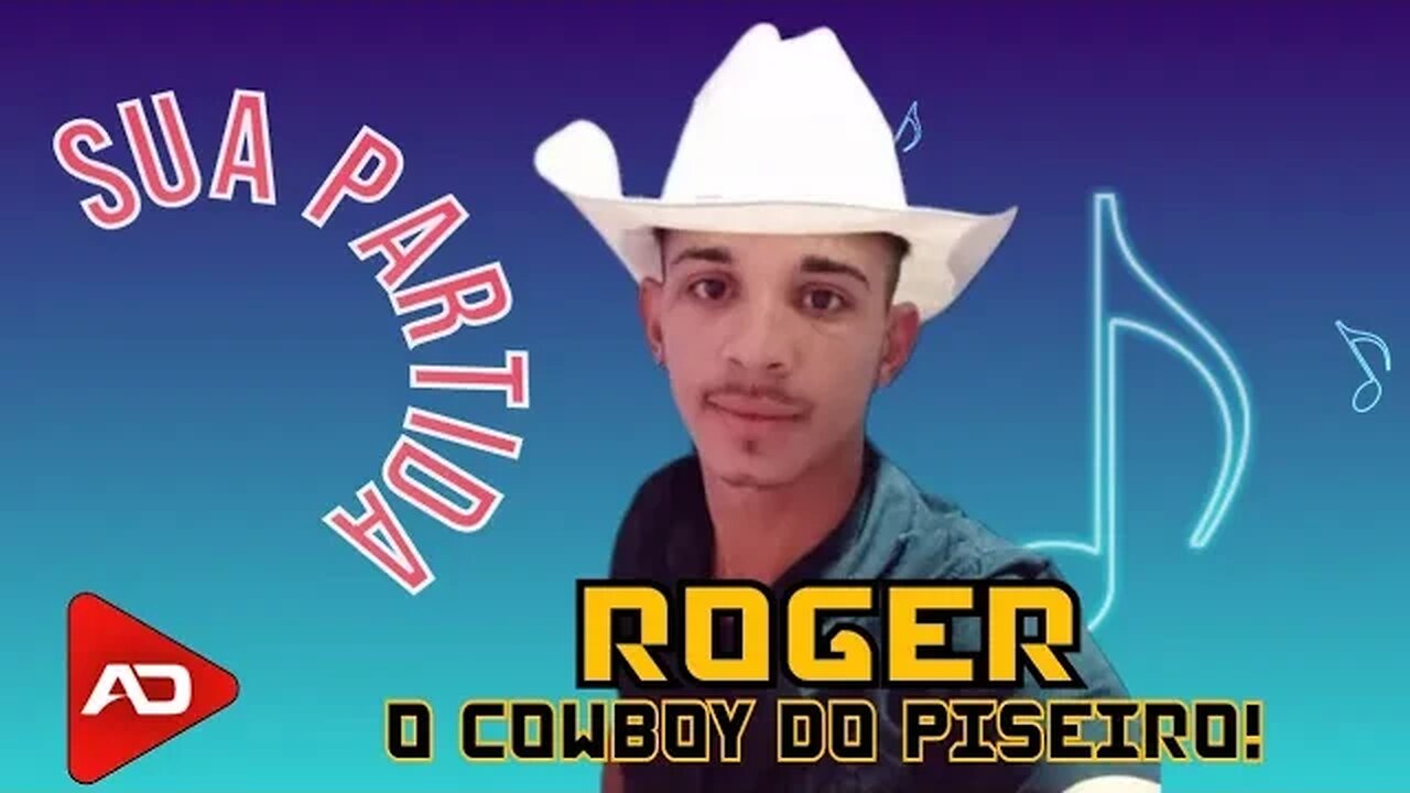 ROGER O COWBOY DO PISEIRO - Sua Partida