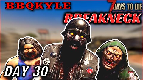 They Broke My Leg (7 Days to Die - Breakneck: Day 30)