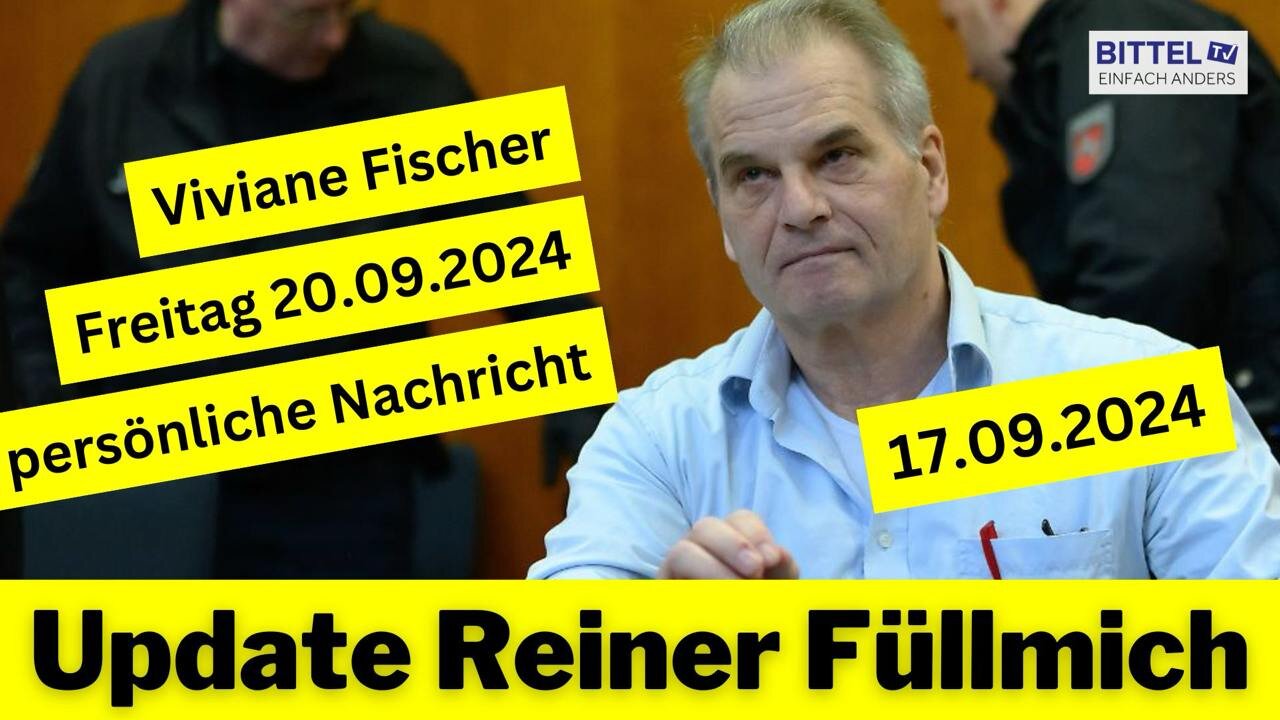 Reiner Fuellmich - Update - Viviane Fischer - pers. Nachricht - usw - 17.09.2024