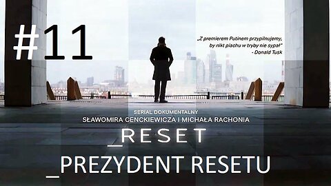 #Reset. „Prezydent Resetu” (odcinek 11) 