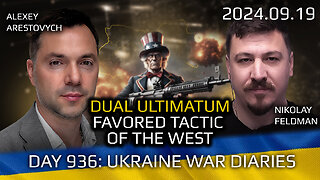 War in Ukraine, Analytics. Day 936: Double Ultimatum: Favorite Tool of the West. Arestovych, Feldman