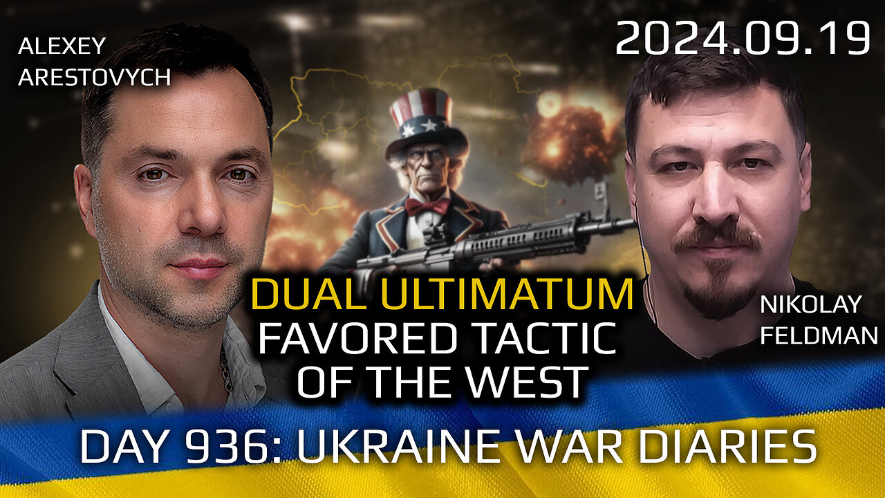 War in Ukraine, Analytics. Day 936: Double Ultimatum: Favorite Tool of the West. Arestovych, Feldman