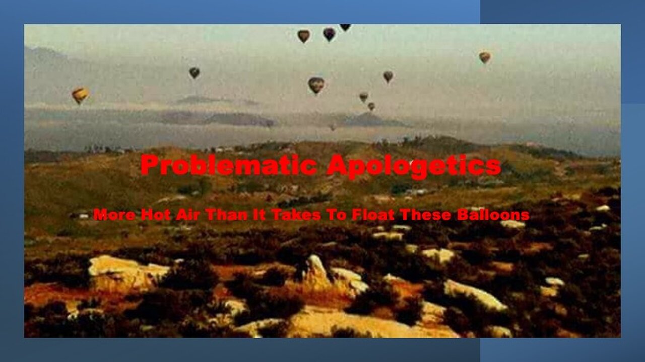 102 Problematic Apologetics