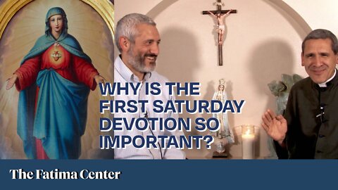 Episode 02 | Forgotten Fatima Devotions: Five First Saturdays