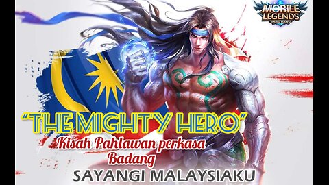 BADANG MOBILE LEGENDS | The Mighty Heroes | Kisah pahlawan perkasa