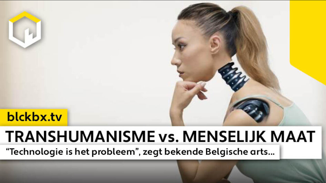 Transhumanisme vs. Menselijke Maat! “Technologie is het probleem”, zegt bekende Belgische arts...