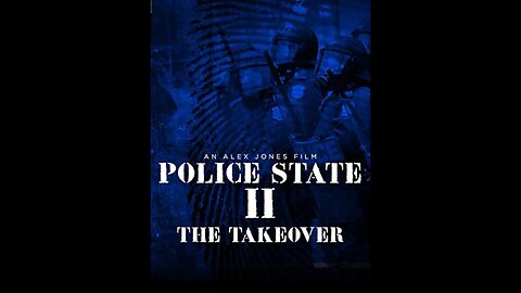 Police State 2: The Takeover (Alex Jones)