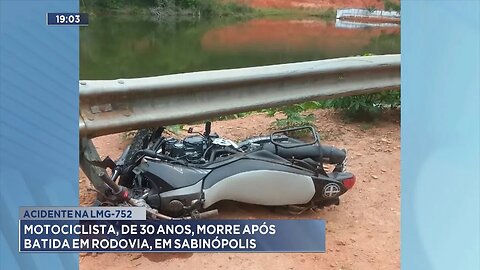 Acidente na LMG-752: Motociclista, de 30 Anos, Morre após Batida em Rodovia, em Sabinópolis.