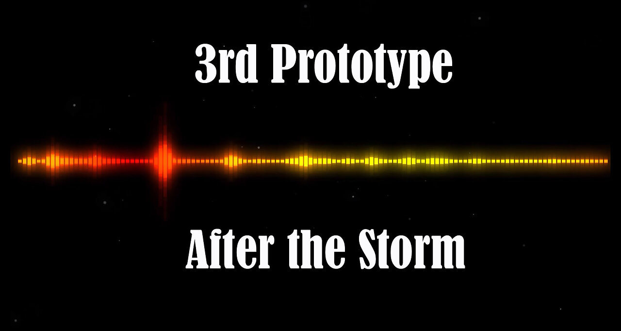 3rd Prototype - After the Storm