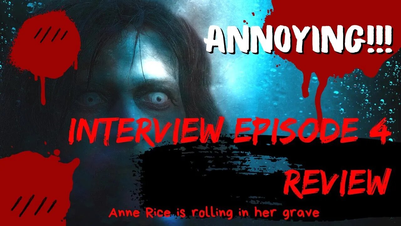 Interview with the Vampire Episode 4 Review: Tales of an Annoying Vampire