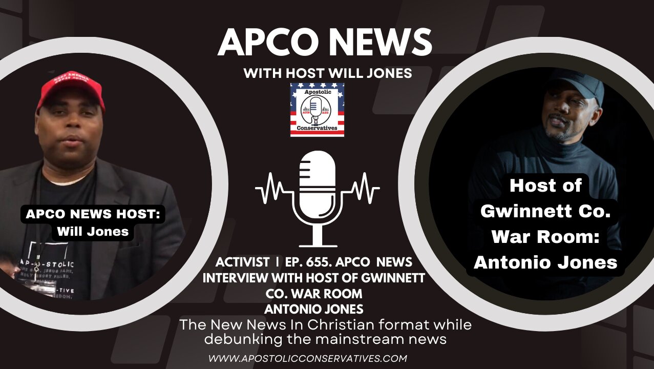 Activist | Ep. 655. APCO News INTERVIEW with Host of Gwinnett Co. War Room Antonio Jones