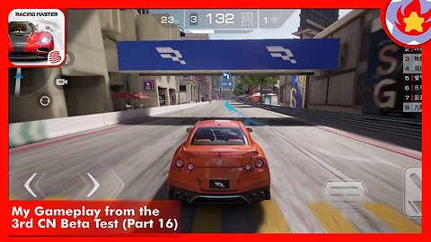 My Gameplay from the 3rd CN Beta Test (Part 16) | Racing Master