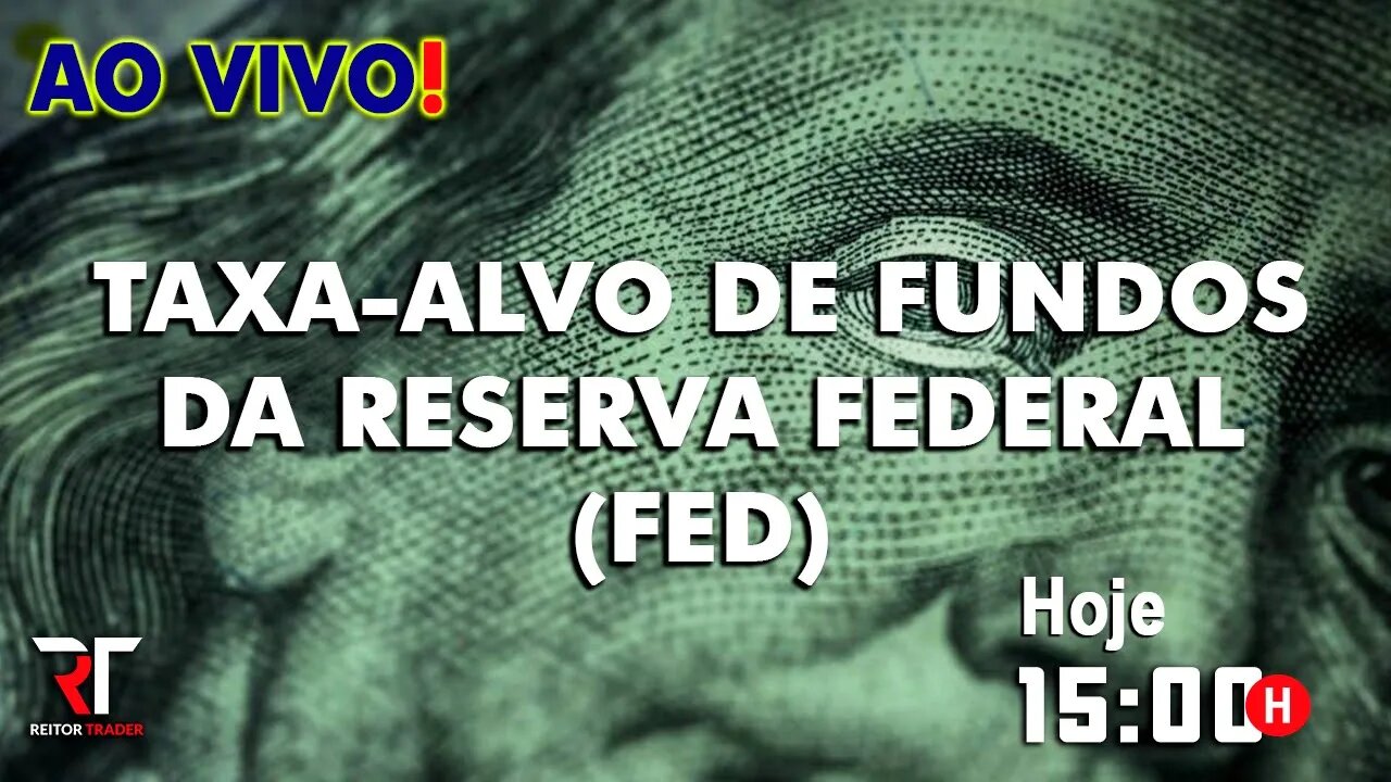 TAXA-ALVO DE FUNDOS DA RESERVA FEDERAL AMERICANA (FED) AO VIVO